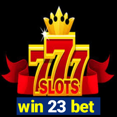 win 23 bet